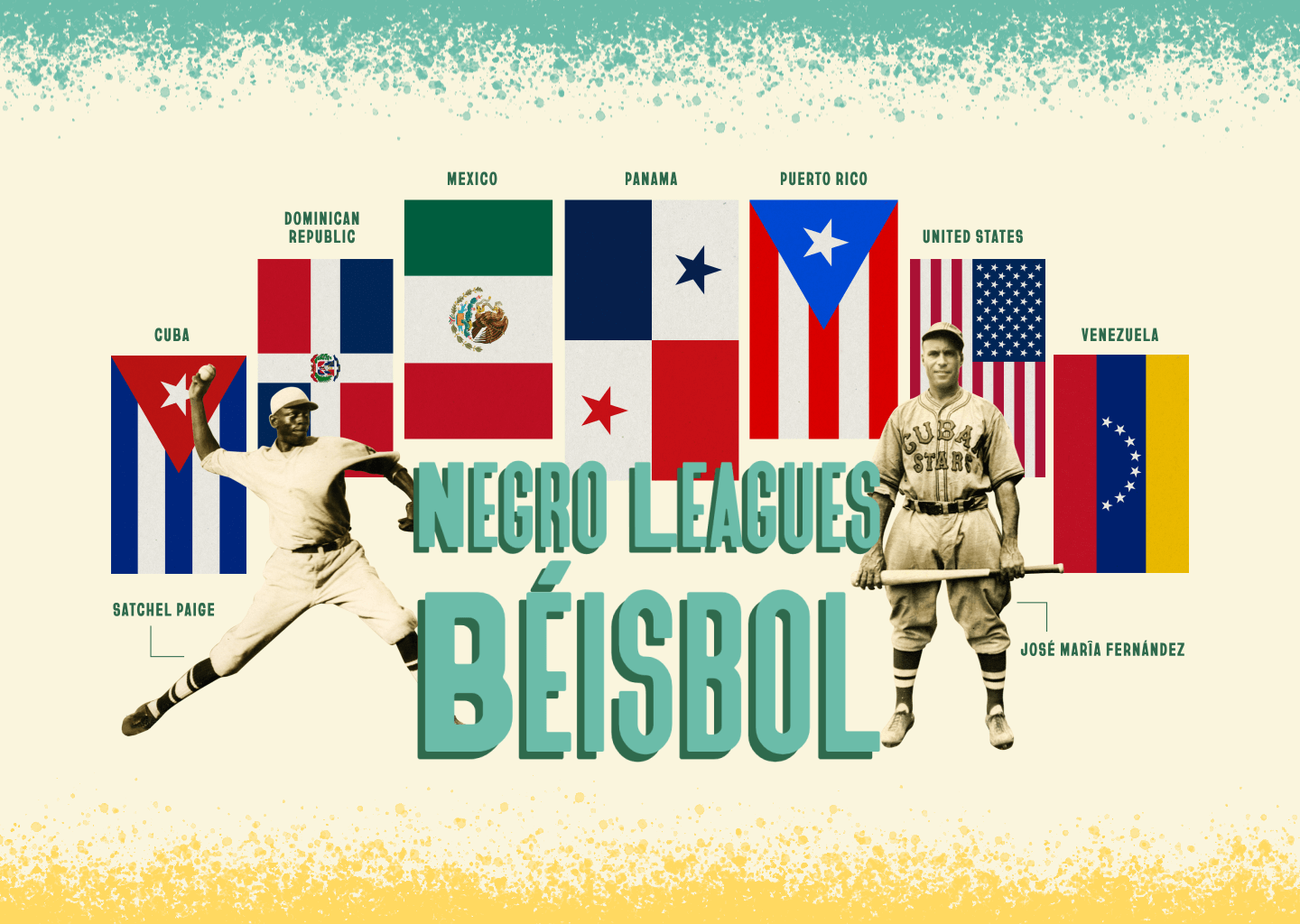 Two baseball players, with flags from Cuba, Dominican Republic, Mexico, Panama, Puerto Rico, United States, and Venezuela in the background. Negro Leagues Béisbol is prominently displayed.