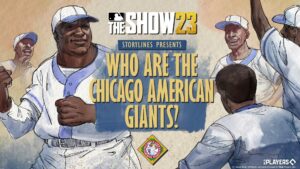 Illustration of baseball players in vintage uniforms, featuring the text The Show 23 Storylines Presents Who Are The Chicago American Giants? A colorful patch is displayed below the text. Players are happy and celebrating.