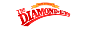 Logo for The Diamond King, with A Marq Evans Film on a yellow banner above. Text is stylized in red with a slight curve.