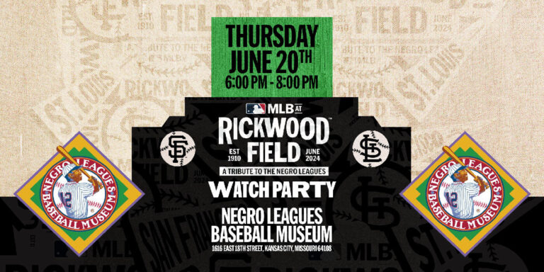 Promotional image for an MLB event at Rickwood Field on Thursday, June 20th, from 6:00 PM to 8:00 PM. It’s a watch party and tribute to the Negro Leagues at the Negro Leagues Baseball Museum in Kansas City, MO.
