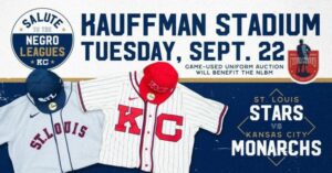 Promotional image for a baseball event at Kauffman Stadium on Tuesday, Sept. 22, featuring vintage St. Louis Stars and Kansas City Monarchs uniforms. Includes badges for Salute to the Negro Leagues and a game-used uniform auction announcement.