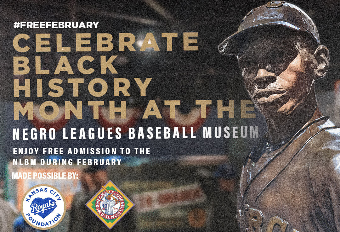 Kansas City Royals and The Kansas City Royals Foundation are proud to sponsor free admission to the Negro Leagues Baseball Museum.