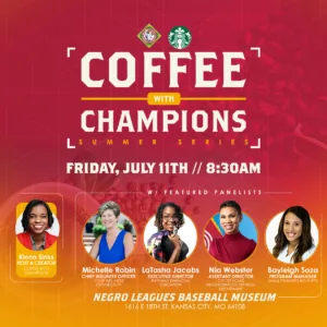 Promotional graphic for "Coffee with Champions" Summer Series, July 11th, 8:30AM at Negro Leagues Baseball Museum, featuring five panelists with their names and titles listed.